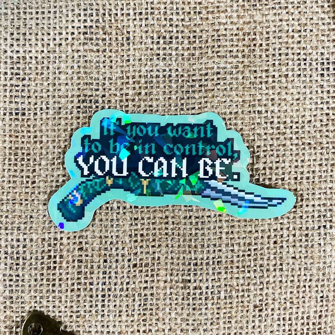 If you want to be in control, you can be - Rio Vidal Quote Sticker