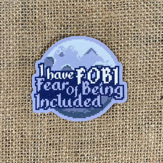 I have FOBI. Fear of being included. - Wednesday Addams Quote Sticker
